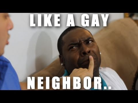 LIKE A GAY NEIGHBOR!( ft. David Spates & Chris Starr)