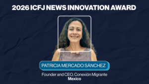 Patricia Mercado Sánchez, 2026 ICFJ News Innovation Award winner