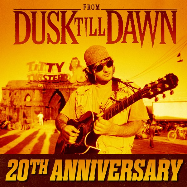 Happy 20th From Dusk Till Dawn!